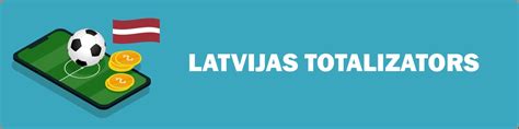 Online Totalizators ️ Latvijas Labākie Online Totalizatori.